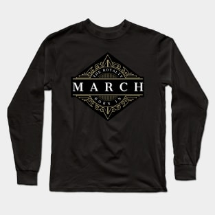 Born in march Long Sleeve T-Shirt